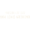 Presidents' Day AKA Long Weekend