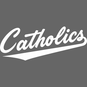 Catholics