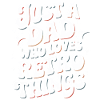 Retro-Papa liebt Retro-Dinge