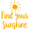 Find Your Sunshine Positive Statement with Sun