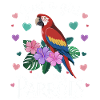Parrot Lover Funny Saying Tropical
