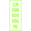 Rallenta, stai andando bene, motivazione dicendo logo