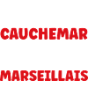 Cauchemar Marseillais