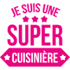  je suis super cuisinière