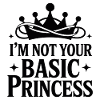 I'm not your base princess