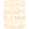 Grumpy Old Man Killing It