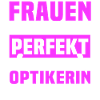 Optikerin Sprüche