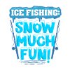 Eisangeln Snow Much Fun