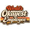 World's okayest employee