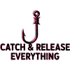 Catch & Release Everything