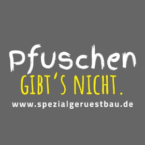 „Pfuschen gibt’s nicht.“ weiss