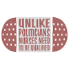 A differenza dei politici, gli infermieri devono essere qualificati