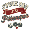 J'peux pas j'ai pétanque