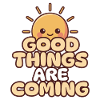 Sunny anticipation: Good things will come