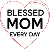 Happy Mom Every Day Mom Gift