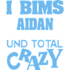 Crazy Aidan