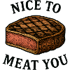 Nice to Meat You Steak Graphic