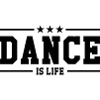 Dance is life