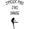 I can't, I danced