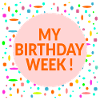Ma semaine d’anniversaire