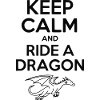 Keep Calm and Ride a Dragon