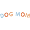 Best Dog Mom Ever