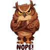 Nope! Grim owl with attitude