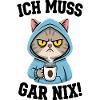 Ich Muss Gar Nix Katzen