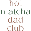 Hot matcha dad club
