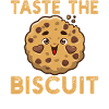 Taste the Biscuit