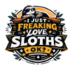 I love sloths OK
