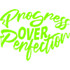 Progress Over Perfection Spruch Motivation Mindset