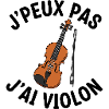 Je Peux Pas J'ai Violon