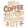 Ergothérapeute pédiatrique sans café, pas de motricité fine, amateur de café
