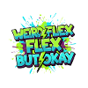 Weird Flex Okay Graffiti