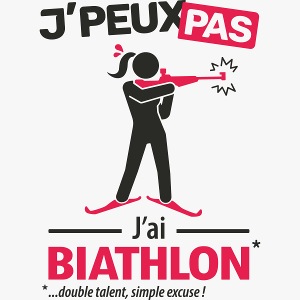 J'peux pas, j'ai biathlon (version femme)