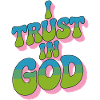 I Trust In God - Glaube Design