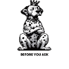 Before You Ask Dalmatiner Dalmatinerliebhaber 