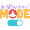 Anesthesiologist Mode On Anesthesia