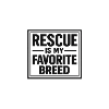 Rescue est ma race préférée