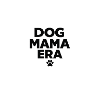 Era of the Dog Mama
