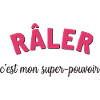humour - râler c'est mon super pouvoir