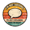 I'm Just Explaining It – Retro Saying