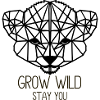 Grow wild. Stay you