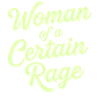 Woman of a Certain Rage Statement