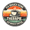 I don't need therapy Coffee