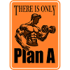 Only Plan A