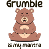 Grumble is my mantra