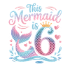Mermaid 6th Birthday 6 Years