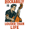 Bassista Rockabilly: Design retrò Louder Than Life